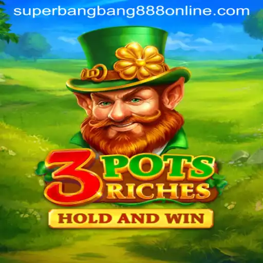 Exploring 3potsRiches: The Exciting Online Game with Superbangbang888