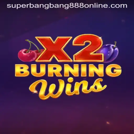The Thrilling Universe of BurningWinsX2 and Superbangbang888