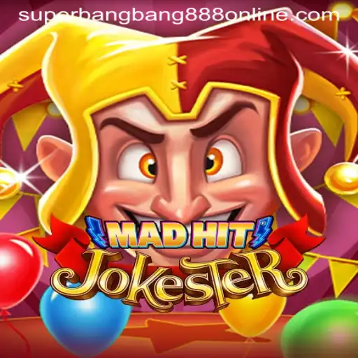 MadHitJokester: Exploring the Hilarity and Excitement of the Game with Superbangbang888