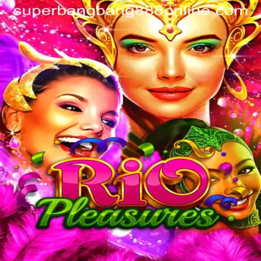 The Enchanting World of RioPleasures: Unveiling Superbangbang888