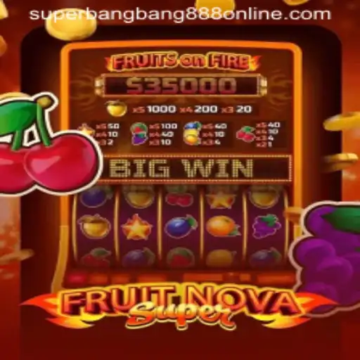 FruitNovaSuper: The Ultimate Gaming Sensation