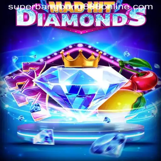 MadHitDiamonds: Unveiling the Thrills of Superbangbang888