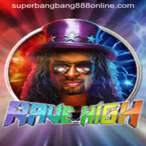 Unveiling RaveHigh: The Immersive Gaming Experience with Superbangbang888